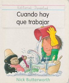 cuando hay que trabajar-nick butterworth-9788426129352
