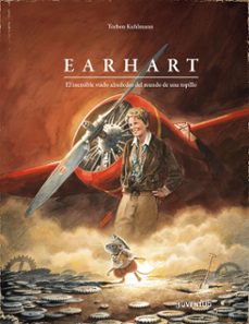 earhart. el increible vuelo alrededor del mundo de una topillo-torben kuhlmann-9788426149152