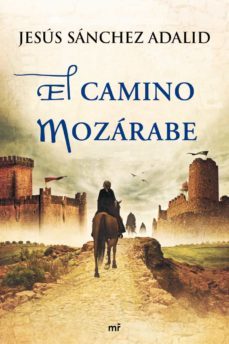 el camino mozarabe-jesus sanchez adalid-9788427039452