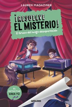 ¡resuelve el misterio! 9 - el truco del mago desaparecido-lauren magaziner-9788427249752