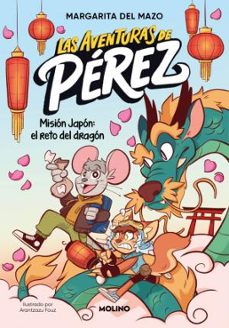 las aventuras de perez 1 - mision japon: el reto del dragon-margarita del mazo-9788427255852