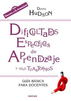 dificultades especificas de aprendizaje y otros trastornos: guia basica para docentes-diana hudson-9788427723252
