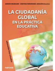 la ciudadania global en la practica educativa-adrian neubauer-9788427733152