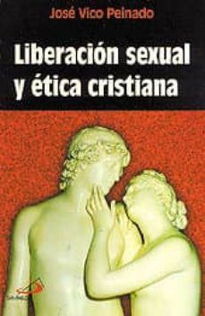 liberacion sexual y etica cristiana-jose vico peinado-9788428522052