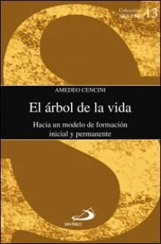 el arbol de la vida: hacia un modelo de formacion inicial y perma nente-9788428527552