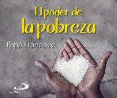 el poder de la pobreza-jorge bergoglio papa francisco-9788428549752