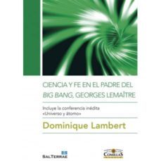 ciencia y fe en el padre de big bang, georges lemaitre-dominique lambert-9788429324952
