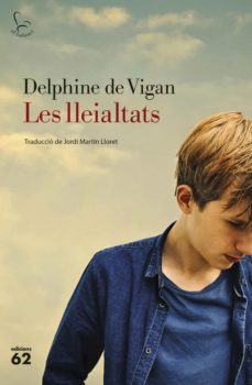 les lleialtats (ebook)-delphine de vigan-9788429778052
