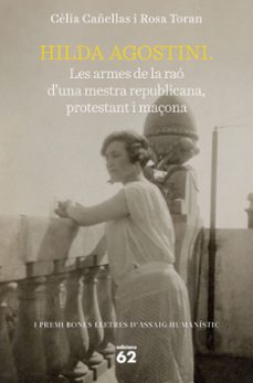 hilda agostini: les armes de la rao d una mestra republicana, protestant i maçon-9788429779752