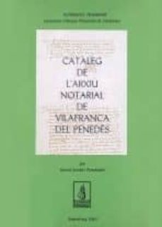 cataleg de l arxiu notarial de vilafranca del penedes-antoni jorda i fernandez-9788430094752