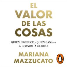 el valor de las cosas (audiolibro)-mariana mazzucato-9788430626052