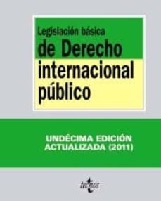 legislacion basica de derecho internacional publico (11ª ed. actu alizada)-9788430953752
