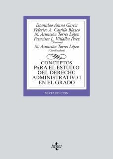 conceptos para el estudio del derecho administrativo i en el grado-estanislao arana garcia-federico a. castillo blanco-9788430977352