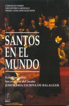 santos en el mundo estudios...escritos del beato jose maria escri va-9788432129452