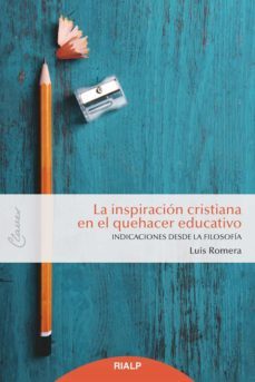 la inspiración cristiana en el quehacer educativo (ebook)-luis romera oñate-9788432152252