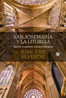 san josemaria y la liturgia (ebook)-juan jose silvestre valor-9788432170652