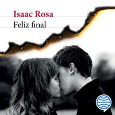 feliz final (audiolibro)-isaac rosa-9788432234552