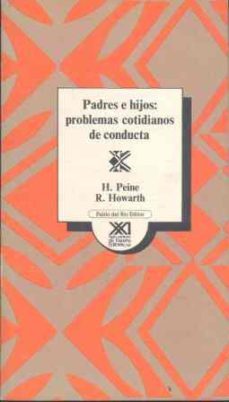 padres e hijos: problemas cotidianos de conducta-hermann a. peine-9788432304552