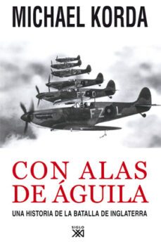 con alas de aguila: una historia de la batalla de inglaterra-9788432314452