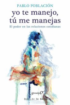 yo te manejo, tu me manejas (ebook)-pablo poblacion knappe-9788433036452