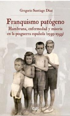 franquismo patogeno-gregorio santiago diaz-9788433871152