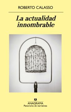 la actualidad innombrable-roberto calasso-9788433980052