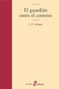 el guardian entre el centeno-j.d. salinger-9788435008952