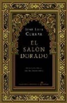 el salon dorado (edicion especial decimo aniversario)-jose luis corral-9788435061452