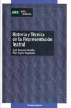historia y tecnicas de la representacion teatral-jose romera castillo-9788436244052