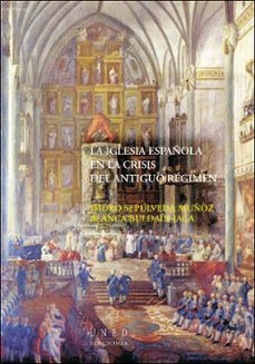 la iglesia española en la crisis del antiguo regimen-9788436248852