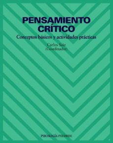 pensamiento critico: conceptos basicos y actividades practicas-carlos saiz-9788436816952
