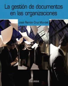 la gestion de documentos en las organizaciones-9788436820652