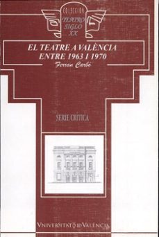 el teatre a valencia entre 1963 i 1970-ferran carbo-9788437043852