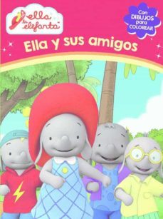 ella y sus amigos (ella la elefanta. actividades)-9788437201252