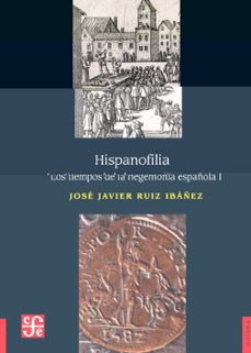 hispanofilia i y ii-jose javier ruis ibañez-9788437508252