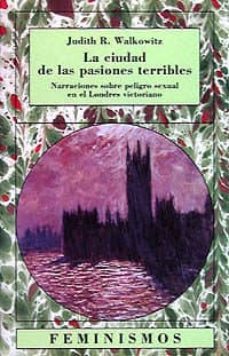 la ciudad de las pasiones terribles-judith r. walkowitz-9788437613352