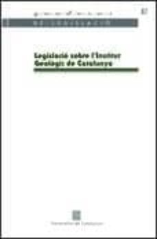 legislacio sobre el institut geologic de catalunya-9788439382652