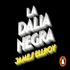 la dalia negra (cuarteto de los ángeles 1) (audiolibro)-james ellroy-9788439736752