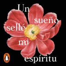 un sueño sello mi espiritu (audiolibro)-9788439741152