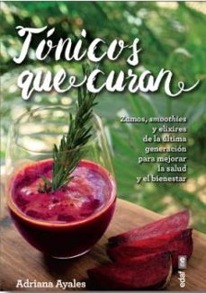 tonicos que curan-adriana ayales-9788441437852