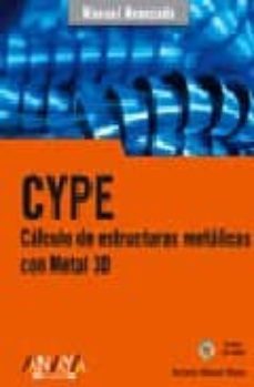 cype. calculo de estructuras metalicas con metal 3d (incluye cd-r om)-antonio manuel reyes rodriguez-9788441520752