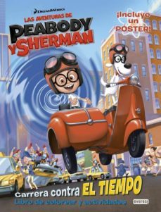 las aventuras de peabody y sherman. carrera contra el tiempo. lib ro de colorear y actividades-9788444134352