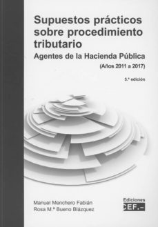 supuestos practicos sobre procedimiento tributario 2019. agentes de la hacienda publica (2011 a 2017)-rosa, m bueno blazquez-9788445438152