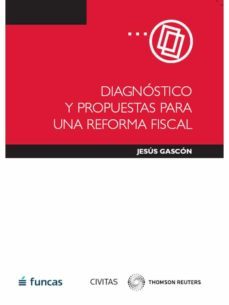 diagnostico y propuestas para una reforma fiscal-jesus gascon-9788447044252