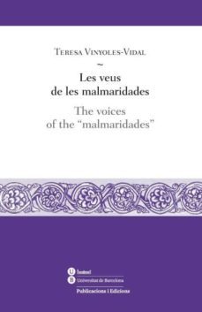 les veus de les malmaridades-teresa vinyoles i vidal-9788447535552