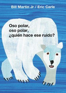 oso polar, oso polar, ¿quien hace ese ruido? (coleccion eric carle) (ebook)-eric carle-9788448870652