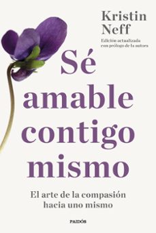 se amable contigo mismo-kristin neff-9788449342752