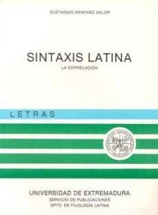 sintaxis latina. la correlacion-eustaquio sanchez salor-9788460033752