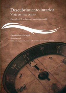 descubrimiento interior, viaje en siete etapas: un cuaderno de tr abajo para transformar tu vida-9788461347452
