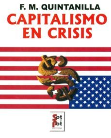 capitalismo en crisis-felix manuel quintanilla-9788461455652
